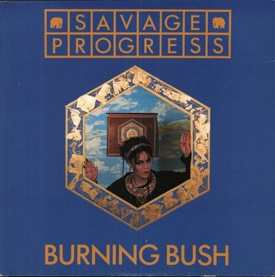 Savage Progress Burning Bush 7'' vinyl UK 10 1984 - pic sleeve TEN27
