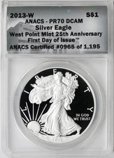 2013-W $1 American Silver Eagle ANACS PR70 DCAM FDOI West Point Mint 25th Ann