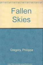 Fallen Skies - Mass Market Paperback By Gregory, Philippa - GOOD
