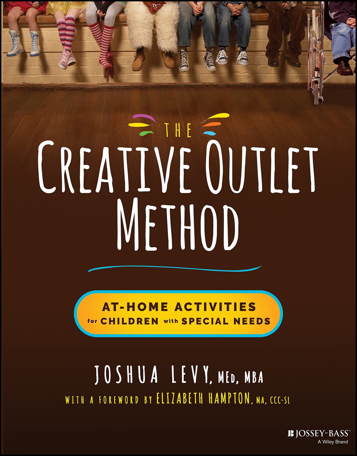 The Creative Outlet Method : At-Home Activities For Children With Special Needs Joshua (Joshua's Stage And Joshua Levy Educational Consulting) Levy - Image 7