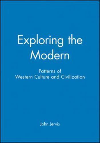 Exploring the Modern: Patterns of Western Culture and Civilization, Jervis, Jerv
