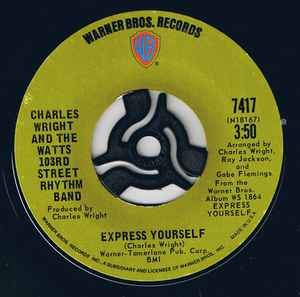 Charles Wright And The Watts 103rd Street Rhythm Band* - Express Yourself, 7'', (