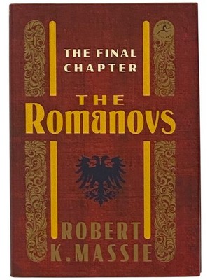 The Romanovs: The Final Chapter