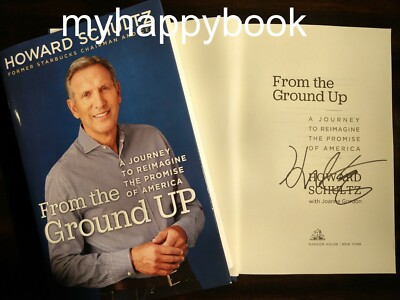 SIGNED From the Ground Up: A Journey to Reimagine by Howard Schultz, autographed
