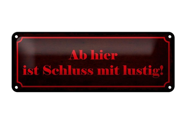 Blechschild Spruch 27X10 Cm Ab Hier Ist Schluss Mit Lustig Deko Schild Tin Sign-image