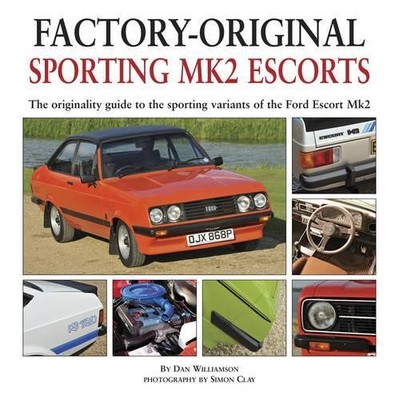 Dan Williamson Factory-original Sporting Mk2 Escorts (Hardback) (UK IMPORT)