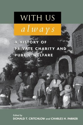 With Us Always | A History of Private Charity and Public Welfare | Taschenbuch