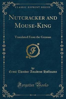 Nutcracker and Mouse-King: Translated From the Ger