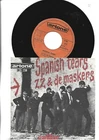 ZZ EN DE MASKERS  SINGLE 7"   -  SPANISH TEARS - 1964 -  BEAT  HOLLAND