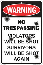 Warning No Trespassing Violaters will be shot 8"x12" Metal Plate Parking Sign