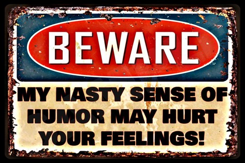 *beware sense of humor hurt feelings* made in usa!