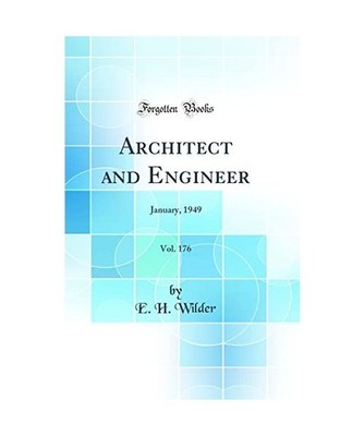 Architect and Engineer, Vol. 176: January, 1949 [Classic Reprint]: January, 1949