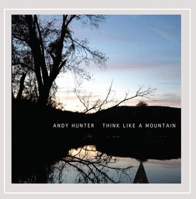 Think Like a Mountain [Audio CD] Andy Hunter