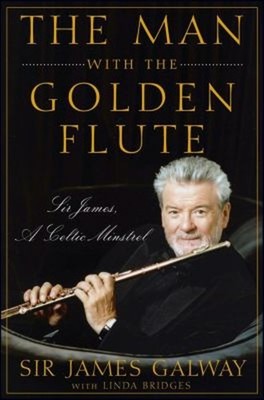 The Man with the Golden Flute : Sir James, a Celtic Minstrel Jame