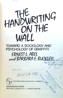 The Handwriting on the Wall: Toward a Sociology and Psychology of Graffiti; Cont
