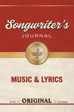 Songwriter Journal: Notebook for Writing Songs with Music Staff and Lyric Pages