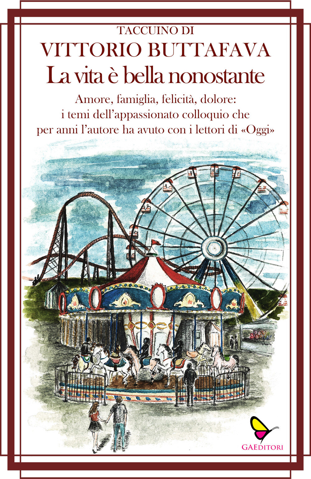 Libri Vittorio Buttafava - La Vita E' Bella Nonostante