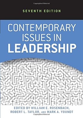 CONTEMPORARY ISSUES IN LEADERSHIP By William E. Rosenbach & Robert L. Taylor NEW