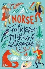 Norse Folktales, Myths and Legends (Sc... by Hussain, Anika Paperback / softback