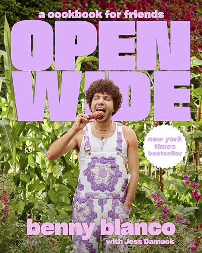 Open Wide: A Cookbook for Friends by benny blanco NEW - Image 7