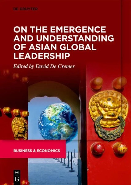 David De Cremer | On The Emergence And Understanding Of Asian Global Leadership-image