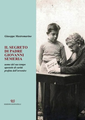 Das Geheimnis von Pater Giovanni Semeria. Ein Mann seiner Zeit Apostel von ca...