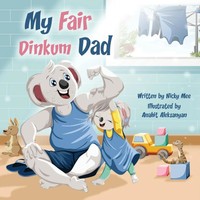Nicky G Mee | My Fair Dinkum Dad | Taschenbuch | Englisch (2021) | Nicole Mee
