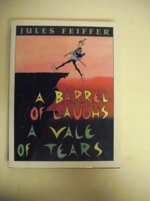 A Barrel of Laughs, a Vale of Tears - hardcover Feiffer, Jules