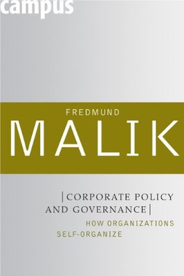 CORPORATE POLICY AND GOVERNANCE: HOW ORGANIZATIONS By Fredmund Malik - Hardcover