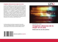 Maryeling PéRez Yacott | ImagéNes Obscuras De La Mujer En El Arte | Taschenbuch