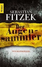 Der Augensammler: Psychothriller von Fitzek, ...