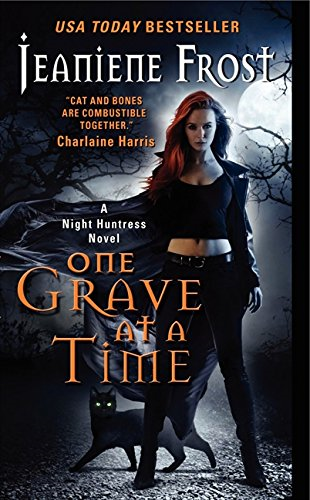 One Grave at a Time: A Night Huntress Novel: 6 - Frost, Jeaniene