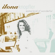 Ilona Knopfler Some Kind of Wonderful (CD) Album (UK IMPORT)