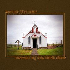 Wojtek the Bear Heaven By the Back Door (Vinyl) 12" Album