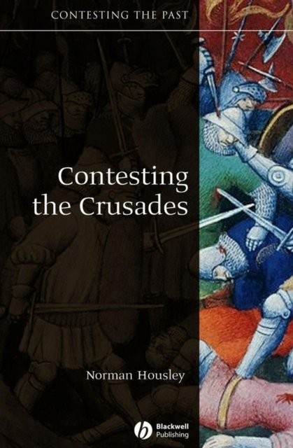 Contesting the Crusades Housley Paperback Wiley–Blackwell 9781405111898