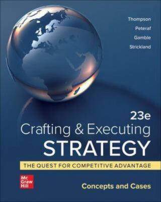 Crafting and Executing Strategy: The Quest for Competitive Advantage: Concepts
