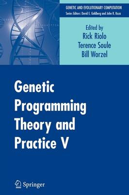 Genetische Programmierung Theorie und Praxis V - 9781441945471