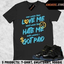 Shirt To Match AJ 11 Gamma Blue 2025 Sneaker Matching Love Hate Got Paid T-Shirt