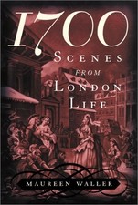 1700: SCENES FROM LONDON LIFE By Maureen Waller **Mint Condition**