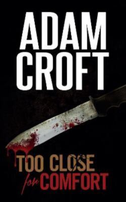 Too Close For Comfort by Croft, Adam, Brand New, Free shipping in the US