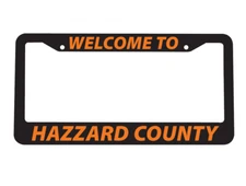 Welcome to Hazzard County Dukes Of Hazzard General Lee Car License Plate Frame