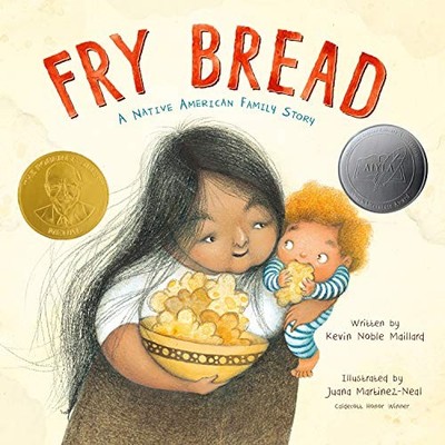 Fry Bread: A Native American Family Story Kevin Noble Maillard New Book