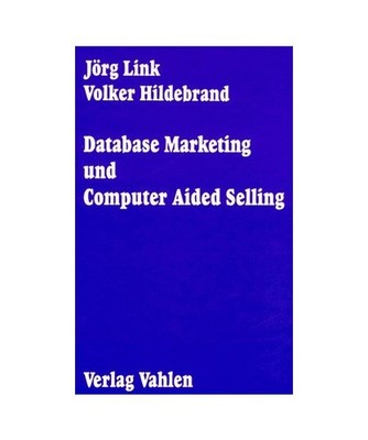 Database Marketing und Computer Aided Selling: Strategische Wettbewerbsvorteile 