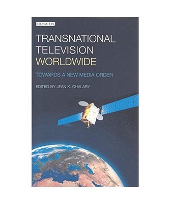 Transnational Television Worldwide: Towards a New Media Order: Towards a New Med