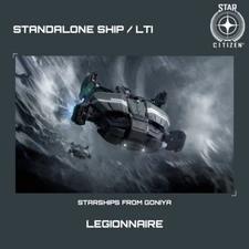 STAR CITIZEN - ANVIL LEGIONNAIRE - LTI - CCU'd (Lifetime Insurance)