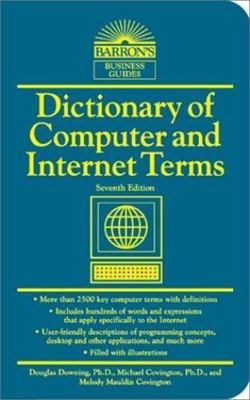 Dictionary of Computer and Internet Terms (Barron's Business Guides)