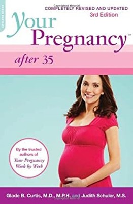 Your Pregnancy After 35 : Revised Edition Glade B., Schuler, Judi