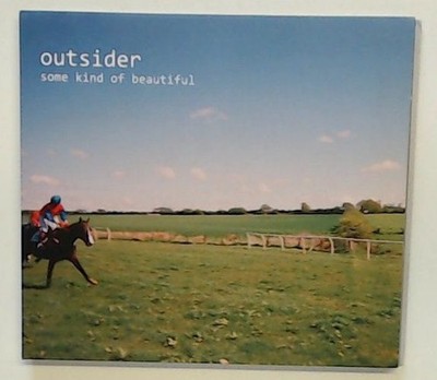 Some Kind of Beautiful Outsider: