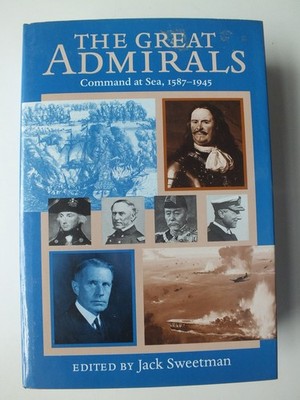 Great Admirals: Command at Sea, 1587-1945 by Jack Sweetman