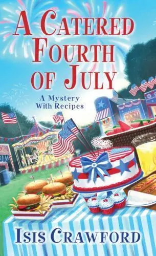 A Catered Fourth of July [A Mystery With Recipes]
